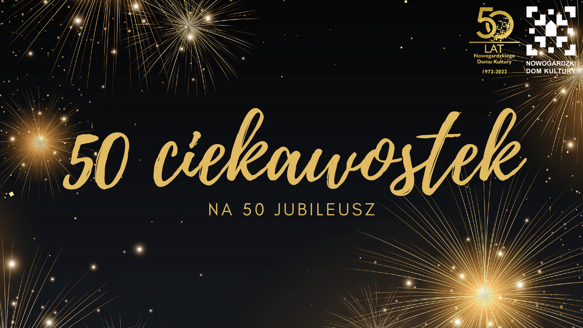 50 - lecie NDK | CIEKAWOSTKA nr 44